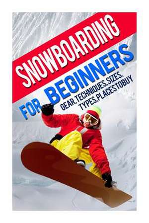 Snowboarding for Beginners de Jameson