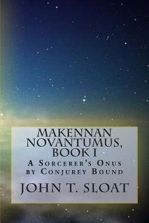 Makennan Novantumus, Book I de John T. Sloat