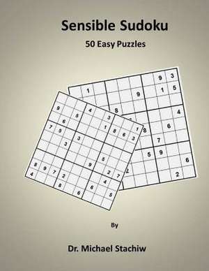 Sensible Sudoku de Dr Michael Stachiw