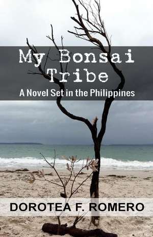 My Bonsai Tribe de Dorotea F. Romero