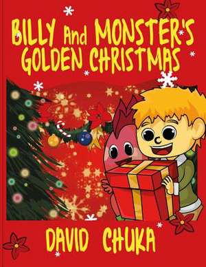 Billy and Monster's Golden Christmas de David Chuka