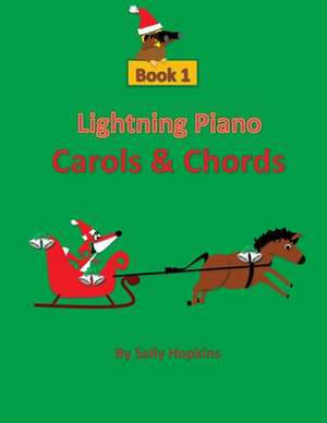 Lightning Piano Carols & Chords Book 1 de Hopkins, Mrs Sally a.