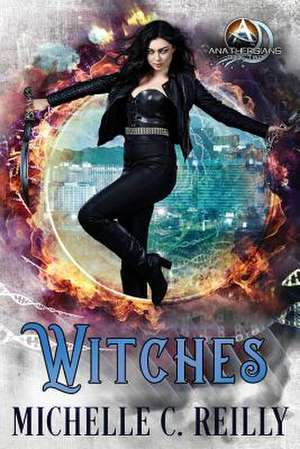 Witches de Michelle C. Reilly