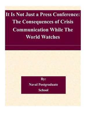 It Is Not Just a Press Conference de Naval Postgraduate School