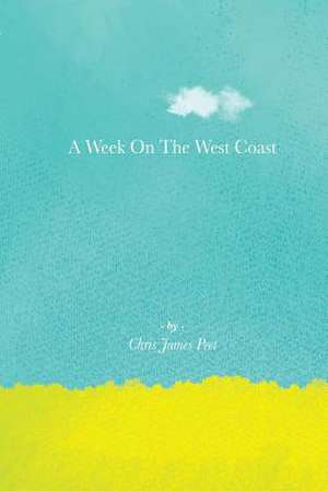 A Week on the West Coast de Chris James Peet