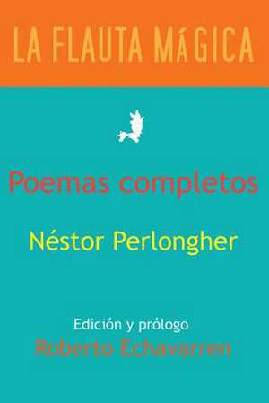 Poemas Completos de Nestor Perlongher