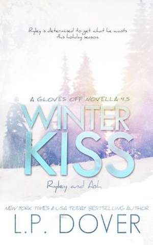 Winter Kiss de L. P. Dover