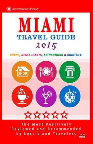 Miami Travel Guide 2015 de George R. Schulz