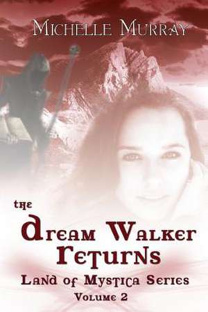 The Dream Walker Returns de Michelle Lee Murray