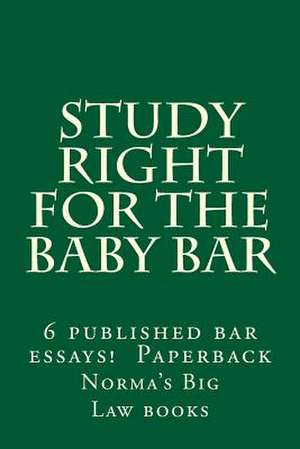 Study Right for the Baby Bar de Norma's Big Law Books