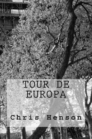 Tour de Europa de Chris Henson