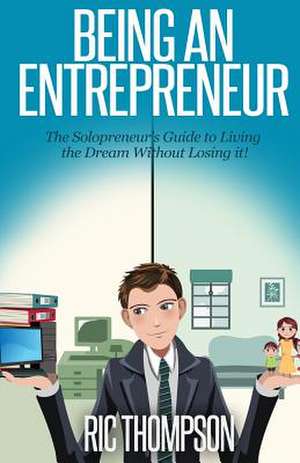 Being an Entrepreneur de Ric Thompson