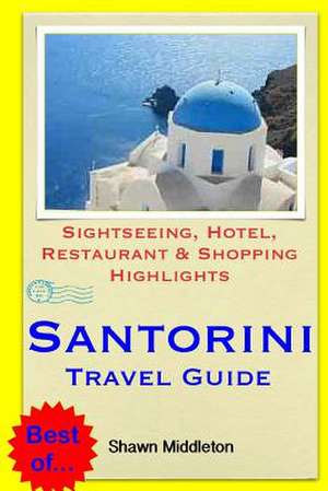 Santorini Travel Guide de Shawn Middleton