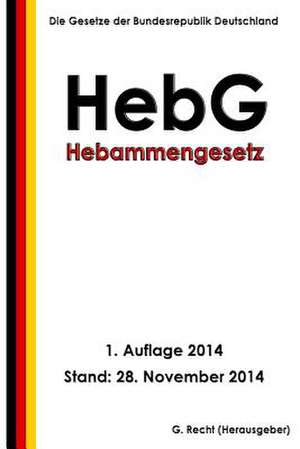 Hebammengesetz - Hebg de G. Recht