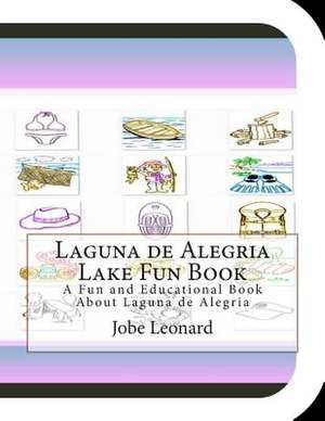 Laguna de Alegria Lake Fun Book de Jobe Leonard