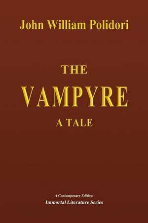 The Vampyre - A Tale de John William Polidori