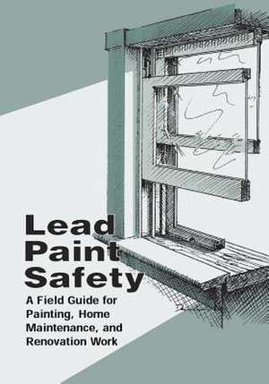 Lead Paint Safety de U. S. Department of Housing and Urban De