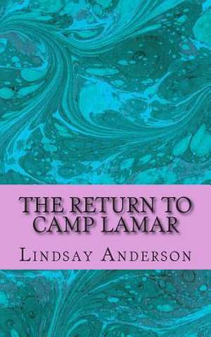 The Return to Camp Lamar de Lindsay Anderson