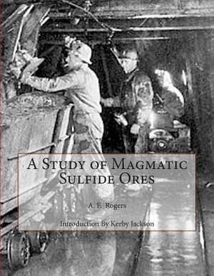 A Study of Magmatic Sulfide Ores de A. F. Rogers