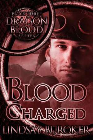 Blood Charged de Lindsay A. Buroker