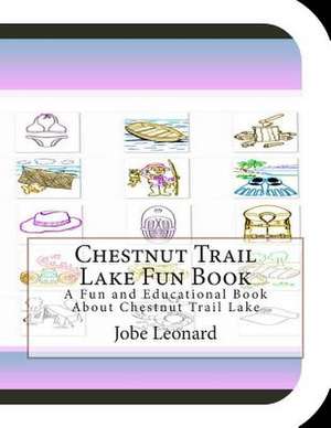 Chestnut Trail Lake Fun Book de Jobe Leonard