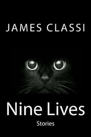 Nine Lives de James Classi