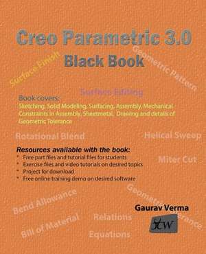 Creo Parametric 3.0 Black Book de Gaurav Verma