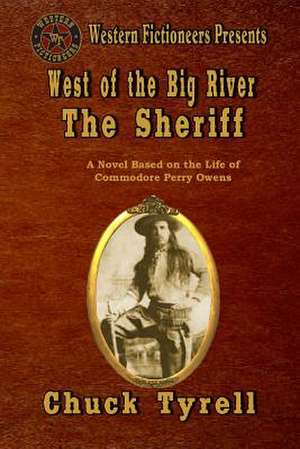 West of the Big River de Chuck Tyrell