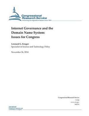 Internet Governance and the Domain Name System de Congressional Research Service