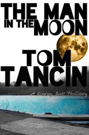 The Man in the Moon de Tom Tancin