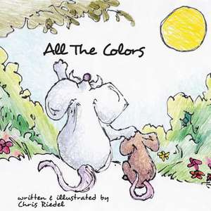 All the Colors de Chris Riedel