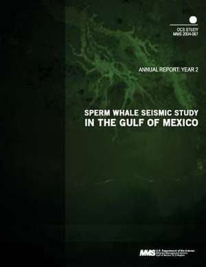 Sperm Whale Seismic Study in the Gulf of Mexico de U. S. Department of the Interior Mineral