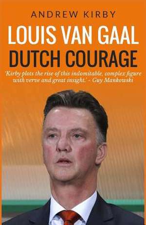 Louis Van Gaal de Andrew J. Kirby