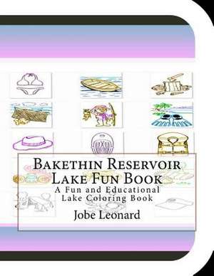 Bakethin Reservoir Lake Fun Book de Jobe Leonard