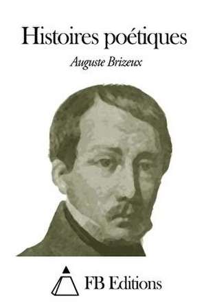 Histoires Poetiques de Auguste Brizeux