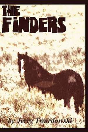 The Finders de Jerry Twardowski