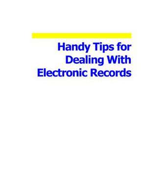 Handy Tips for Dealing with Electronic Records de National Park Service