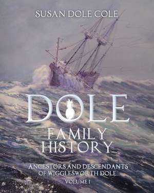 Dole Family History de Susan Dole Cole