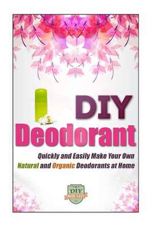 DIY Deodorant de The Diy Reader