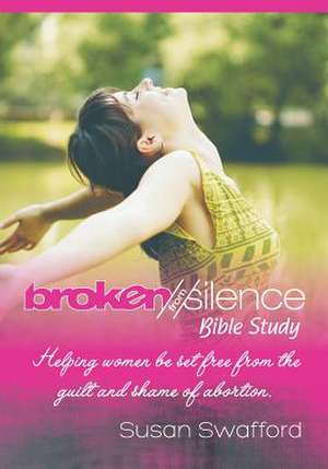 Broken from Silence de Susan Swafford