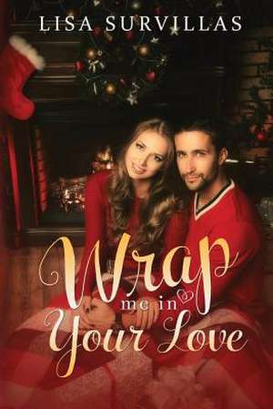 Wrap Me in Your Love de Lisa Survillas