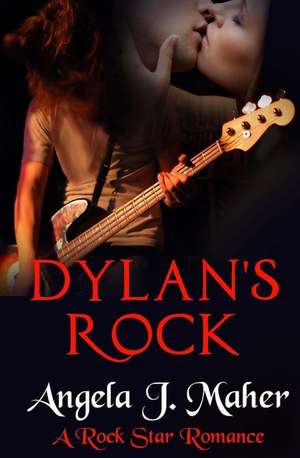 Dylan's Rock de Angela J. Maher