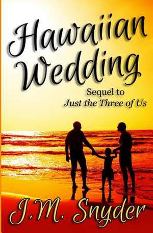 Hawaiian Wedding de J. M. Snyder