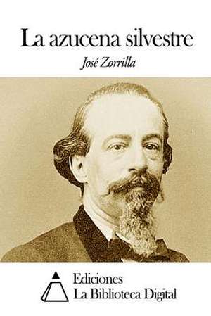 La Azucena Silvestre de Jose Zorrilla