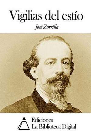 Vigilias del Estio de Jose Zorrilla