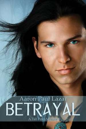 Betrayal de Aaron Paul Lazar