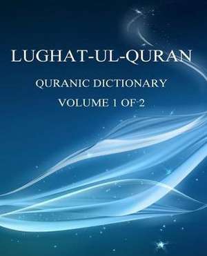 Lughat-UL-Quran 1 de MR Ghulam Ahmad Parwez