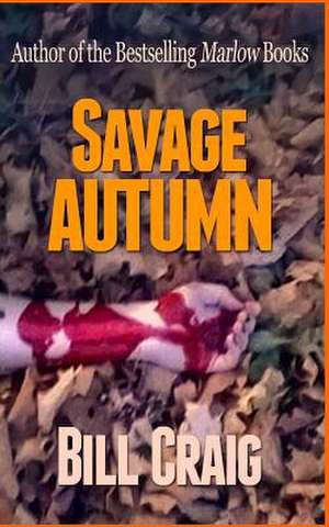 Savage Autumn de Bill Craig