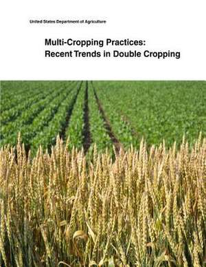 Multi-Cropping Practices de United States Department of Agriculture