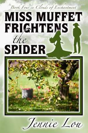 Miss Muffet Frightens the Spider de Jennie Lou